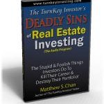 TurnKey Investor's Deadly Sins of Real Estate Investing TurnKey Investor's Deadly Sins of Real Estate Investing