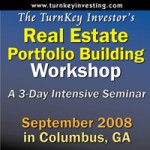 TurnKey Investor's Portfolio Building Workshop TurnKey Investor's Portfolio Building Workshop