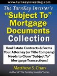 TurnKey Investor’s ‘Subject To’ Mortgage Documents Collection
